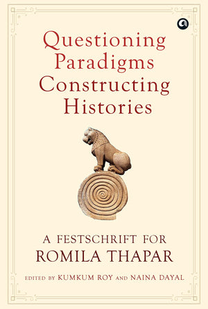 Questioning Paradigms, Constructing Histories