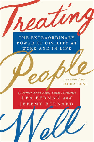 Treating People Well: The Extraordinary Power of Civility at Work and in Life,Used