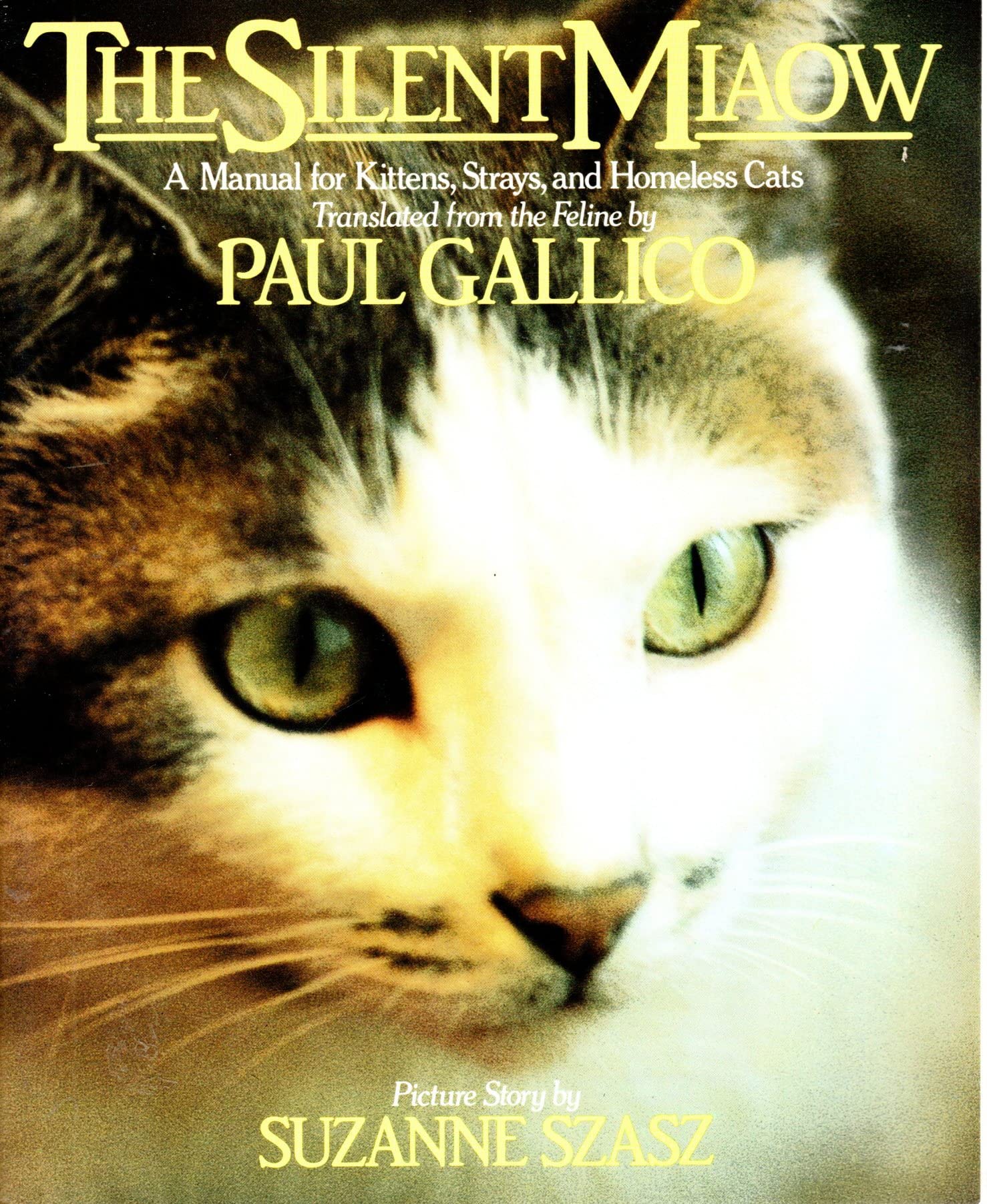 The Silent Miaow: A Manual for Kittens, Strays, and Homeless Cats,New