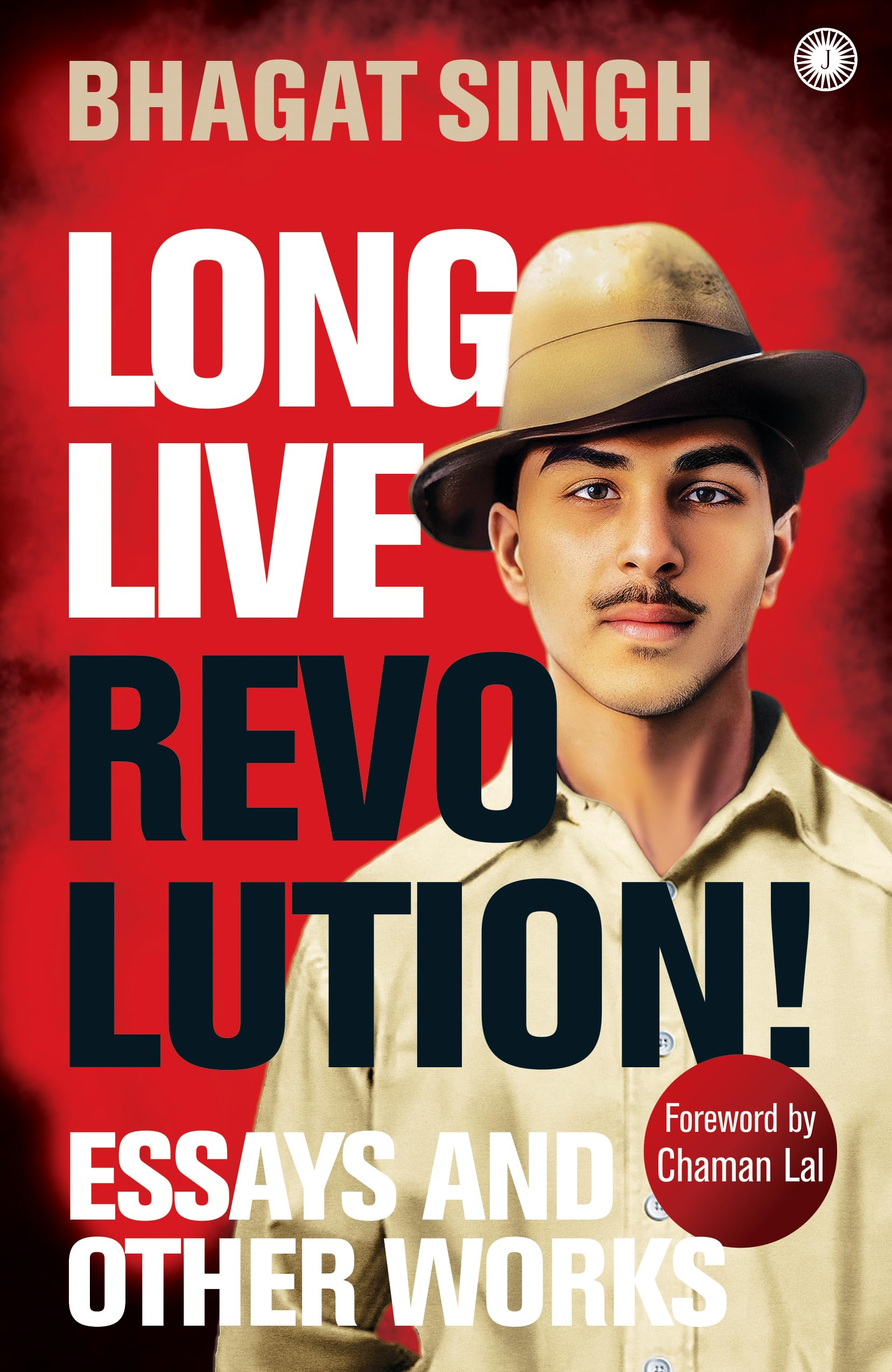 Long Live Revolution! Essays And Other Works