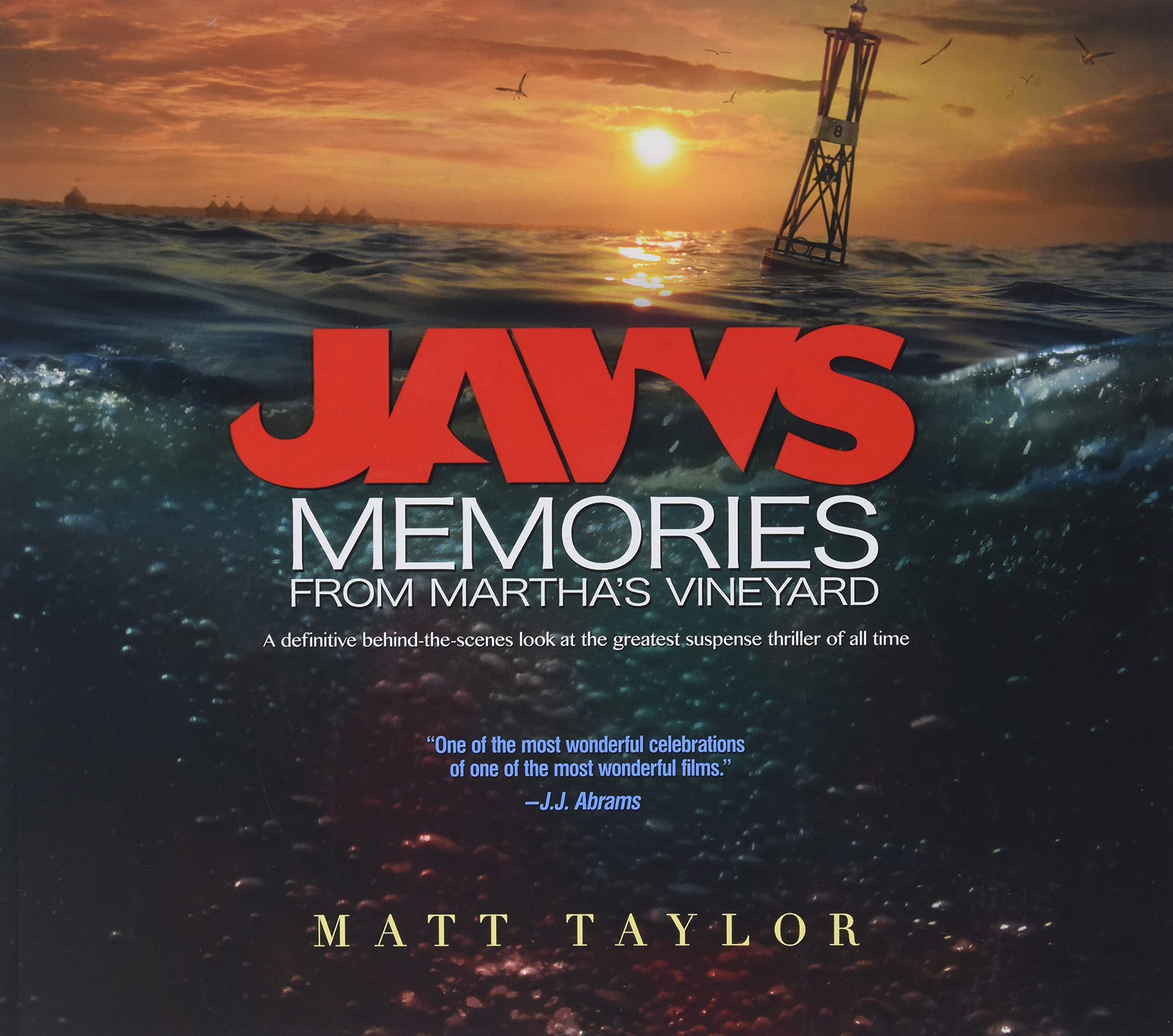 Jaws: Memories from Martha's Vineyard: A Definitive BehindtheScenes Look at the Greatest Suspense Thriller of All Time,Used