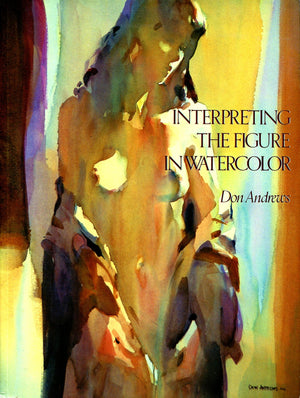 Interpreting The Figure In Watercolor