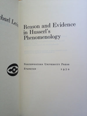 Reason and evidence in Husserl's phenomenology (Northwestern University studies in phenomenology & existential philosophy),Used