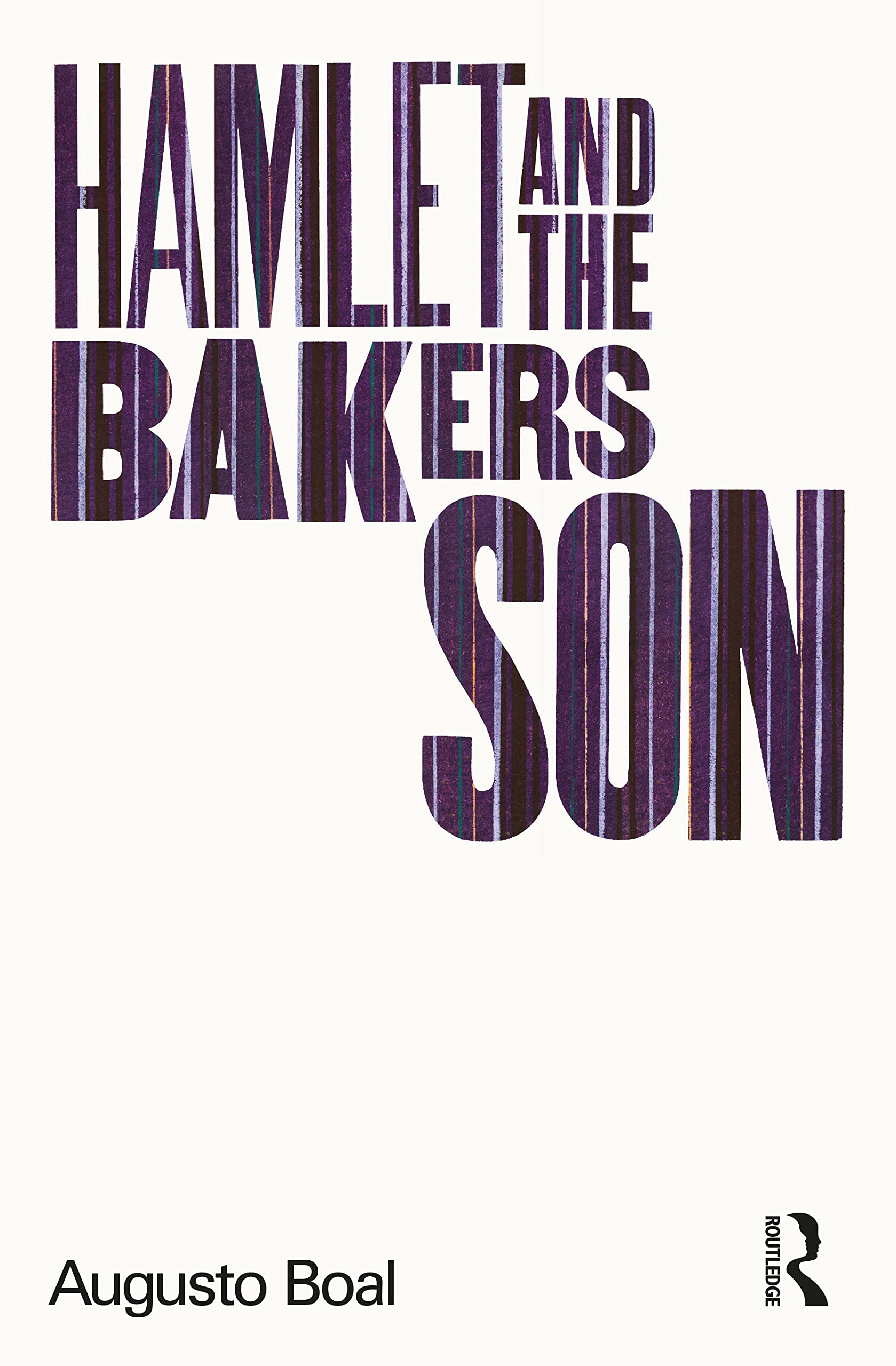 Hamlet And The Baker'S Son (Augusto Boal),New