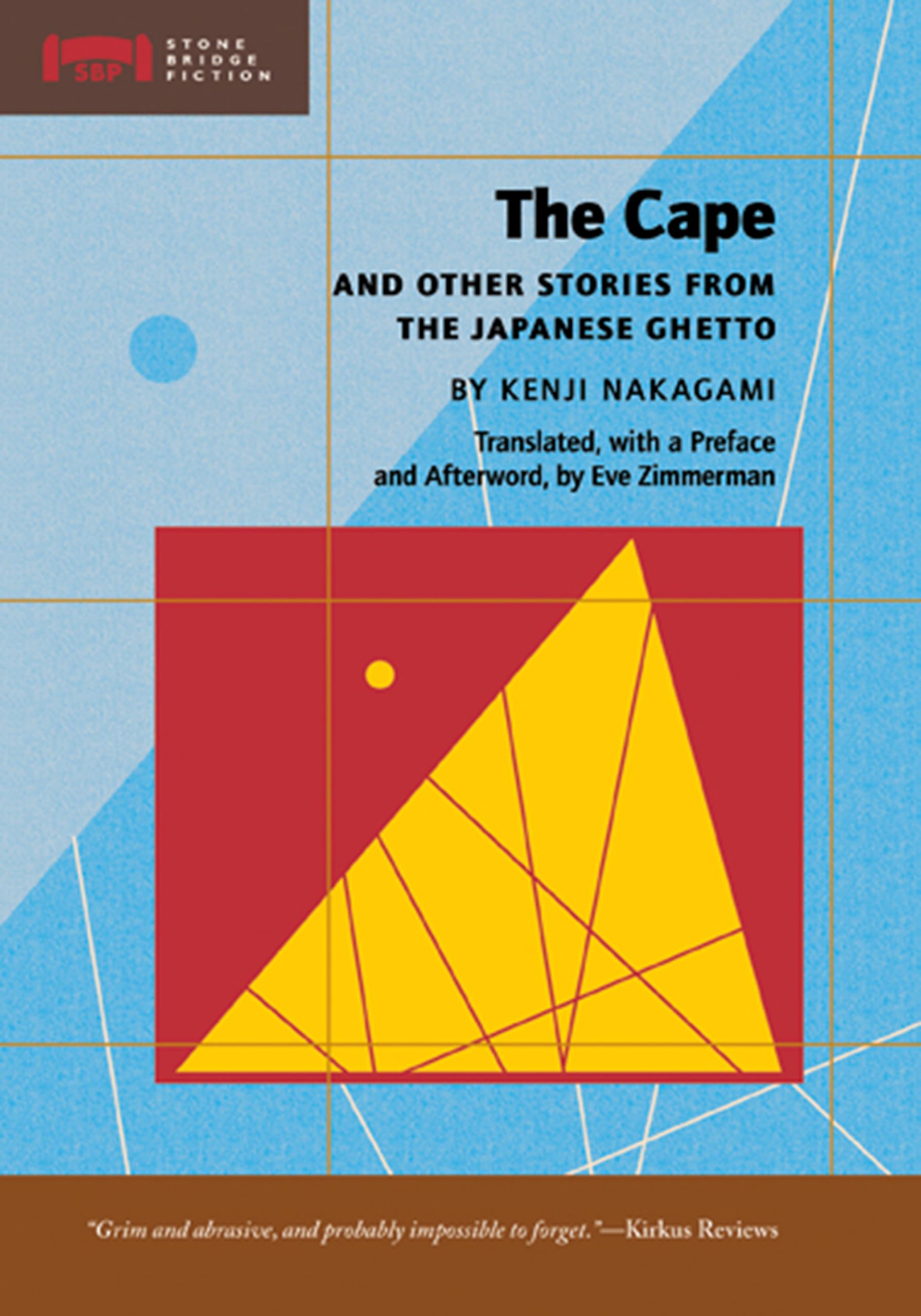 The Cape: and Other Stories from the Japanese Ghetto (Stone Bridge Fiction),Used