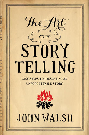 The Art of Storytelling: Easy Steps to Presenting an Unforgettable Story,Used