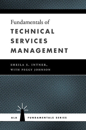 Fundamentals Of Technical Services Management,New