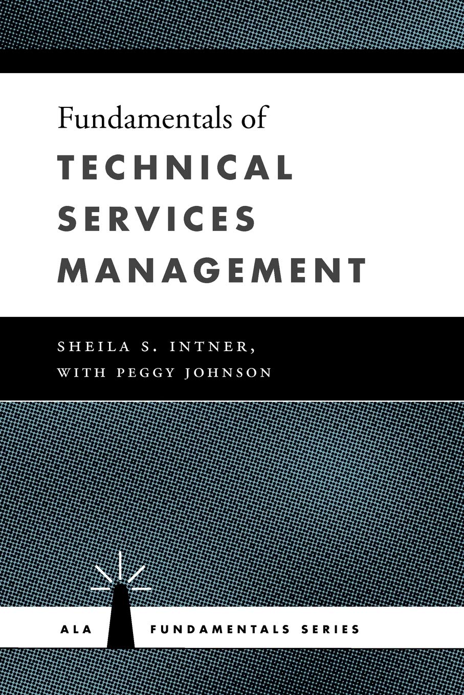 Fundamentals Of Technical Services Management,New