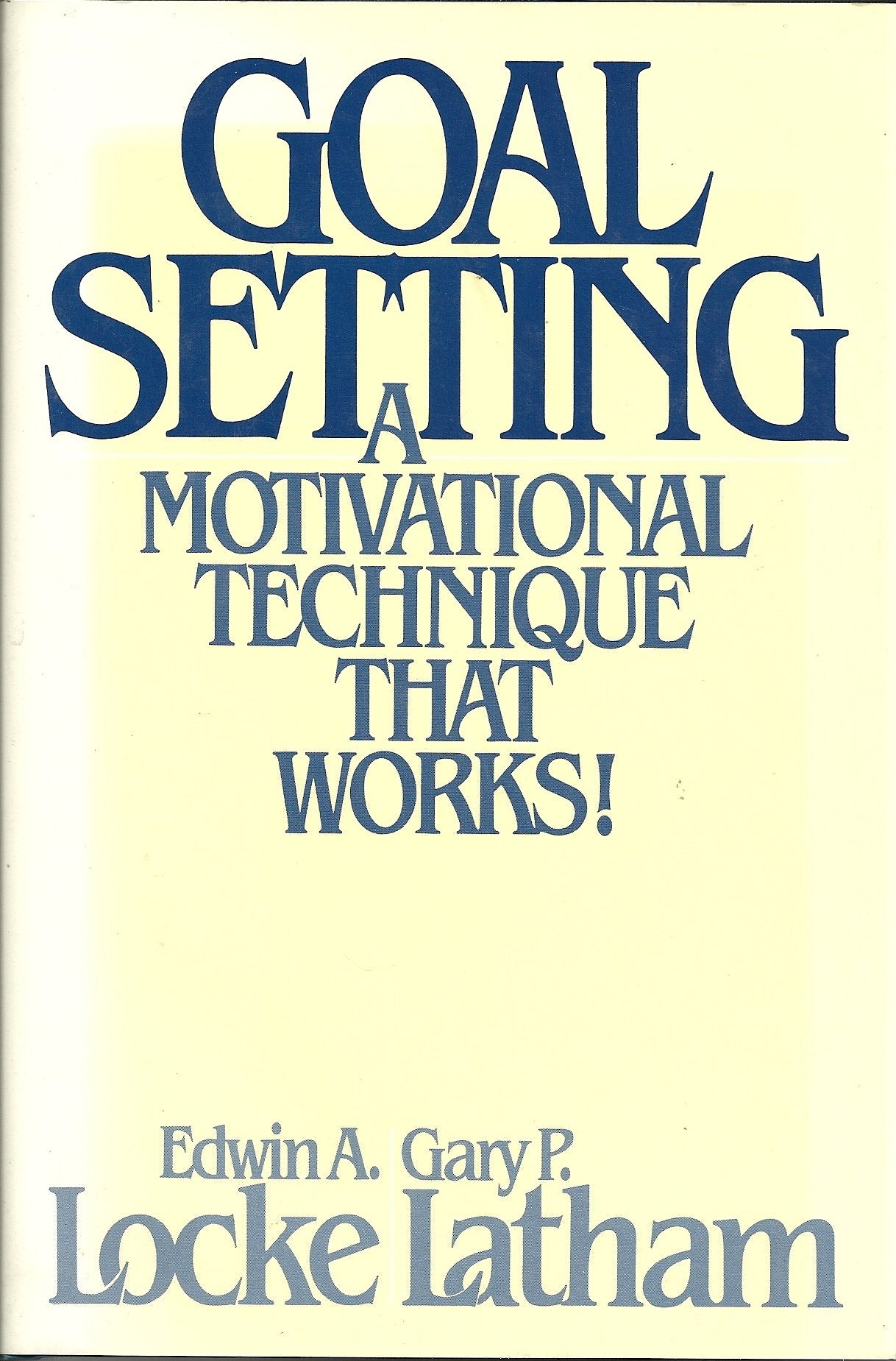 Goal Setting: A Motivational Technique That Works!,Used