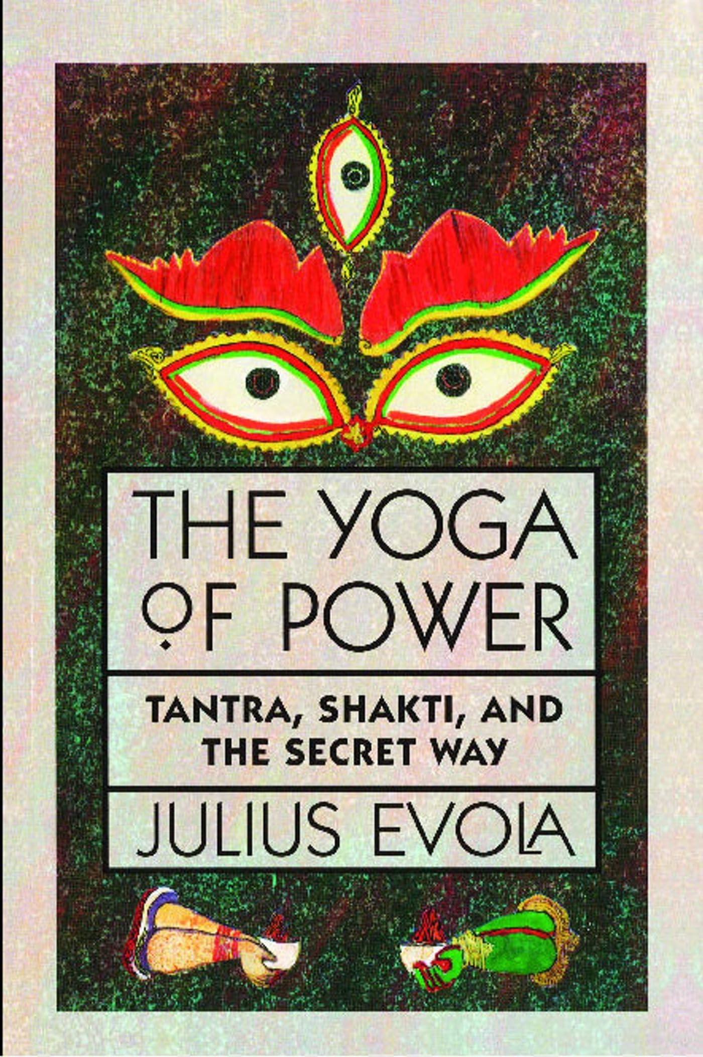 The Yoga Of Power: Tantra, Shakti, And The Secret Way,New