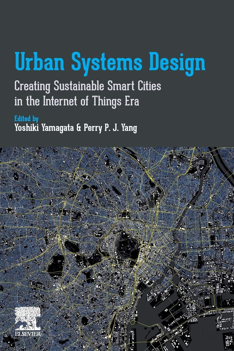 Urban Systems Design: Creating Sustainable Smart Cities in the Internet of Things Era,New