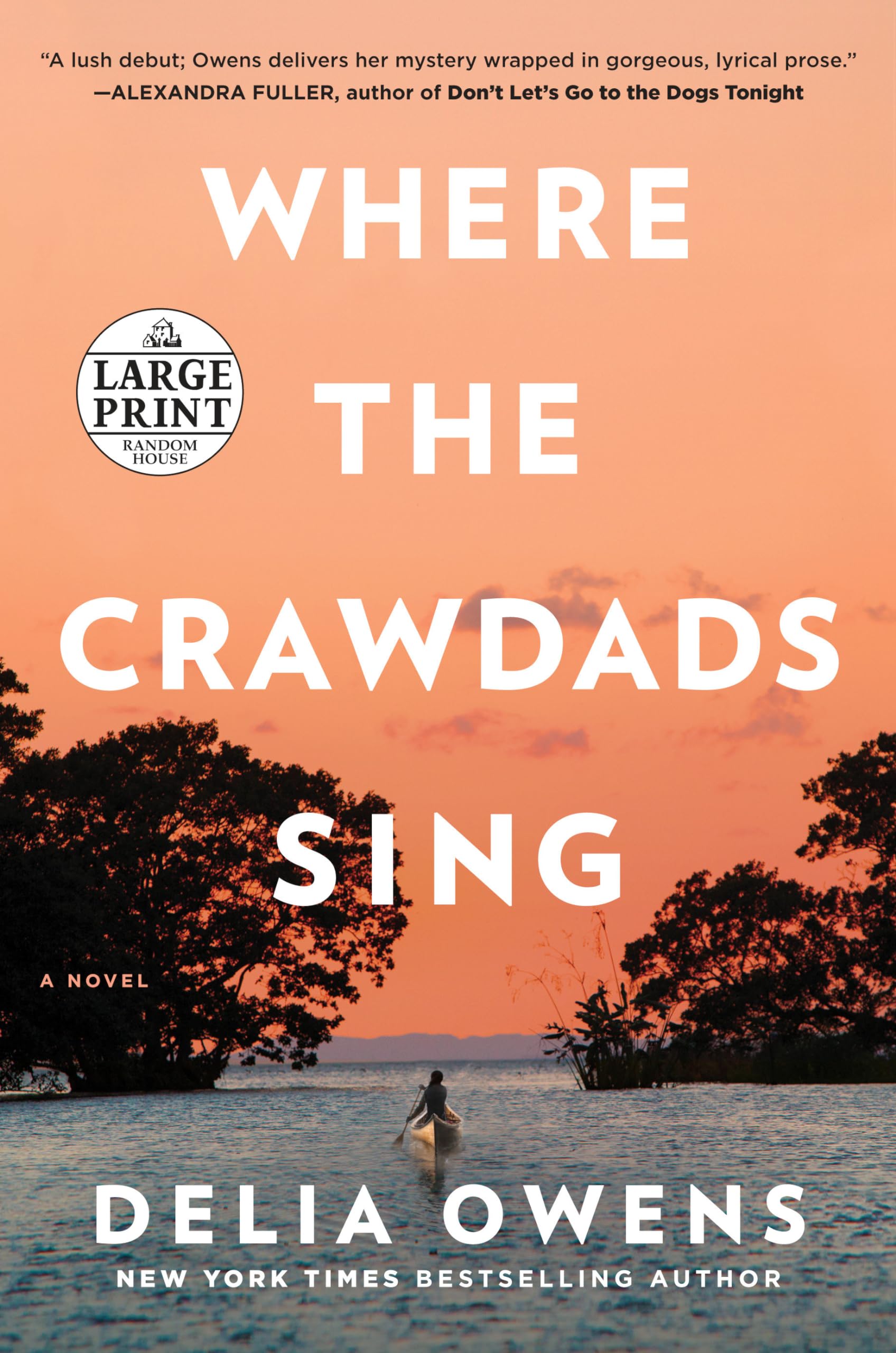 Where The Crawdads Sing: Reese'S Book Club (A Novel)