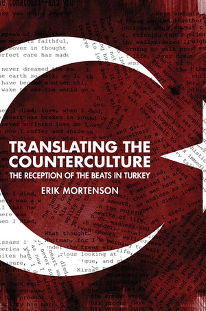 Translating The Counterculture: The Reception Of The Beats In Turkey,Used