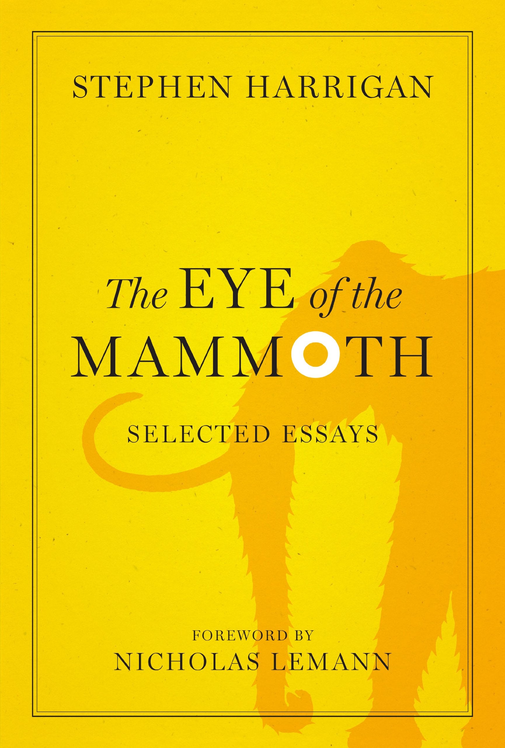 The Eye of the Mammoth: Selected Essays (Jack and Doris Smothers Series in Texas History, Life, and Culture),Used