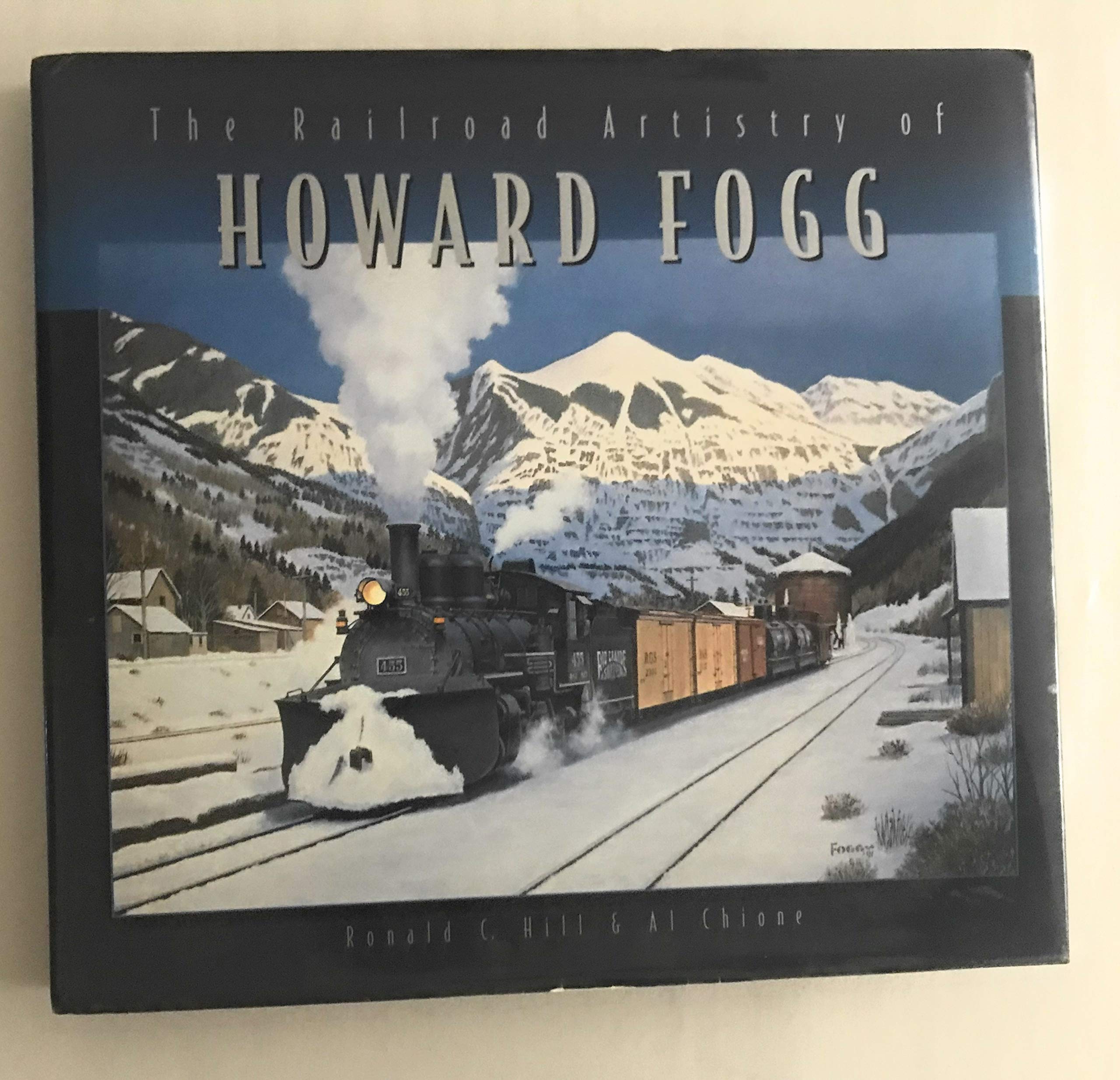 The Railroad Artistry of Howard Fogg,Used