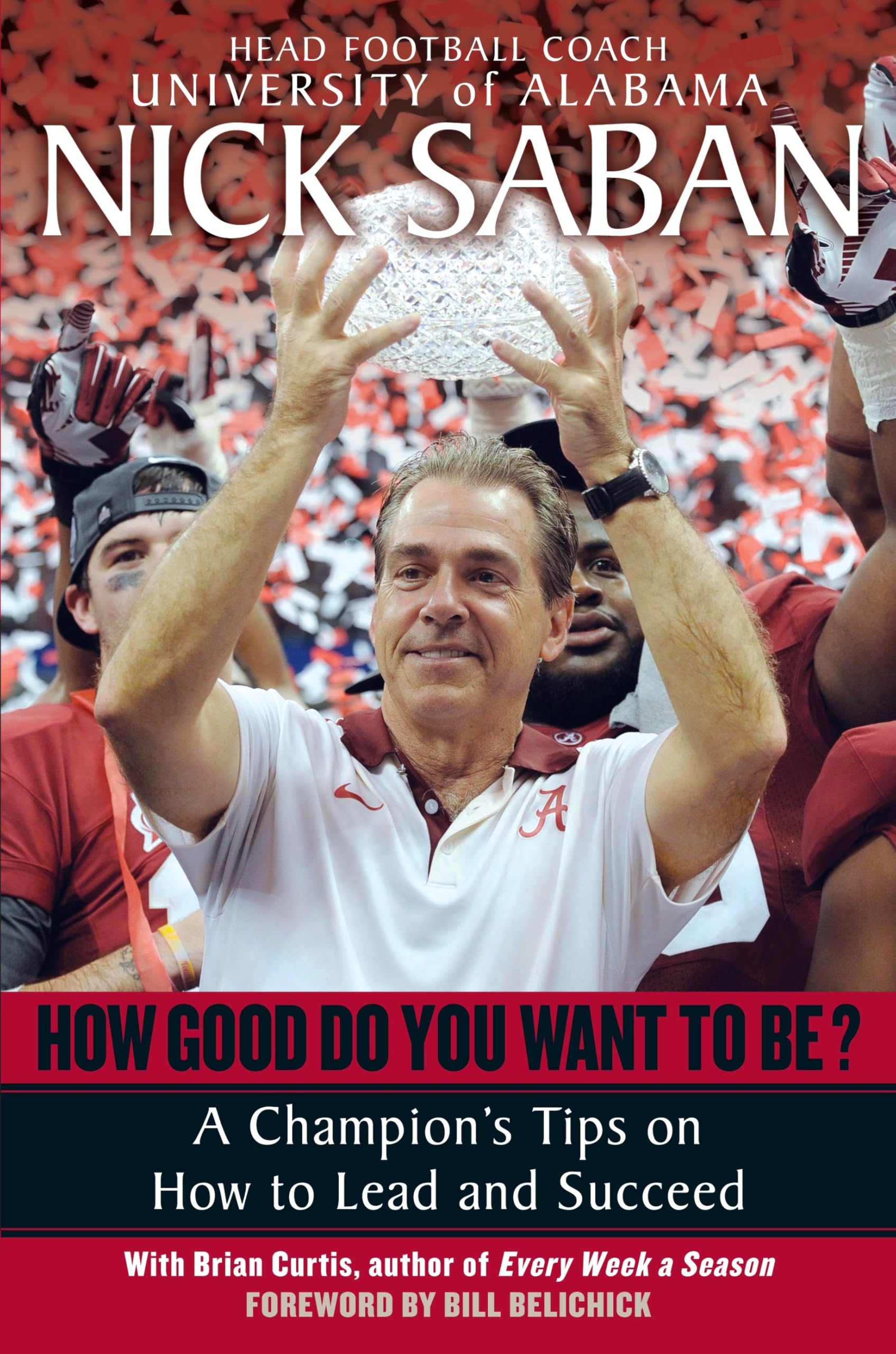 How Good Do You Want To Be?: A Champion'S Tips On How To Lead And Succeed At Work And In Life,Used