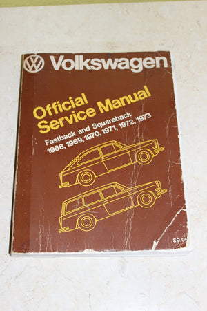 Volkswagen: Fastback, Squareback : Official Service Manual, Type 3, 1968, 1969, 1970, 1971, 1972, 1973 (Volkswagen Service Manua,Used