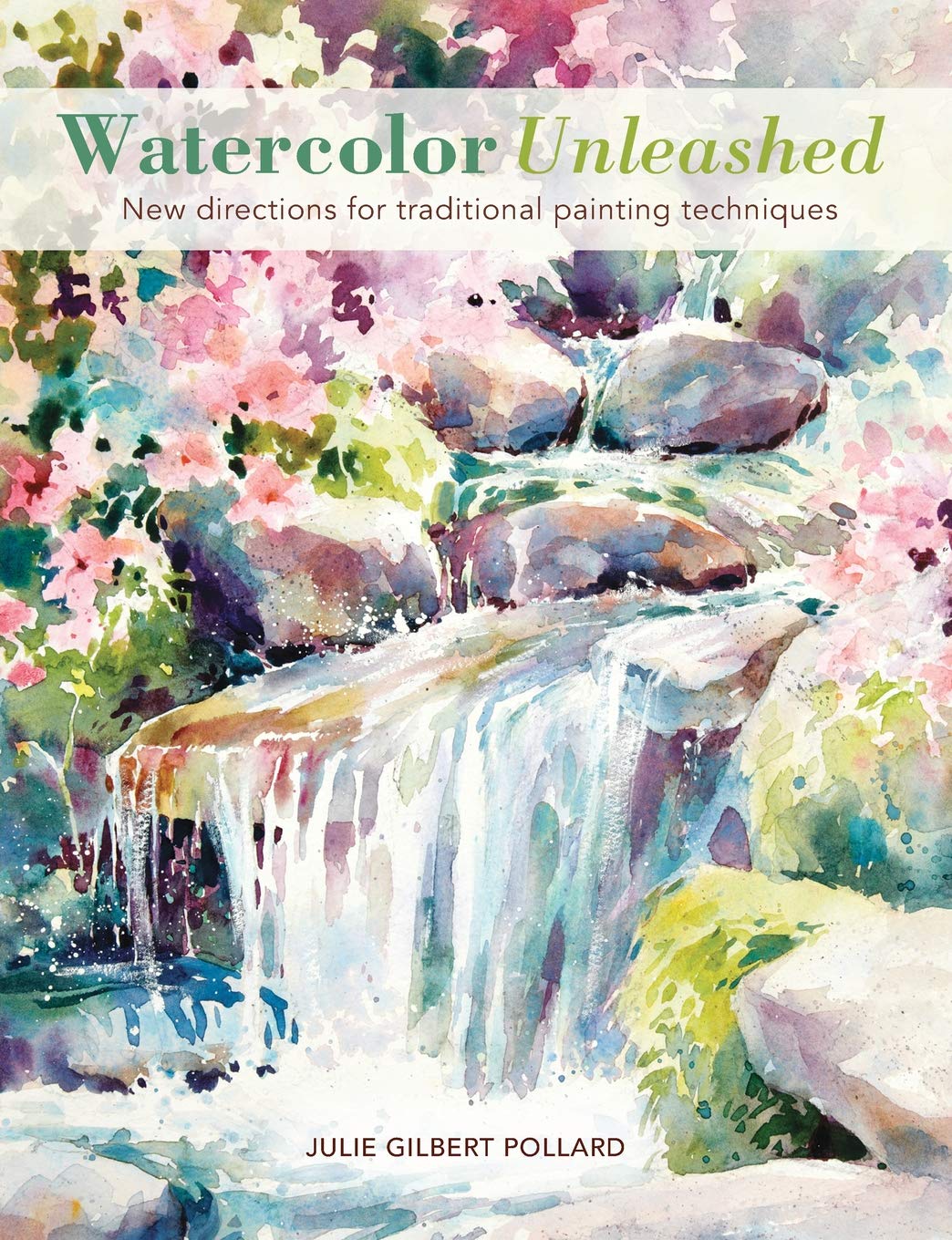 Watercolor Unleashed: New Directions for Traditional Painting Techniques,Used