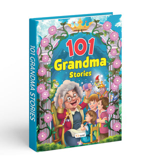 101 Grandma Stories (Ages 3-12) (Hardbound) : Bedtime Stories For Children, Fun Educational Stories, Toddlers Story Book, Moral Stories For Children