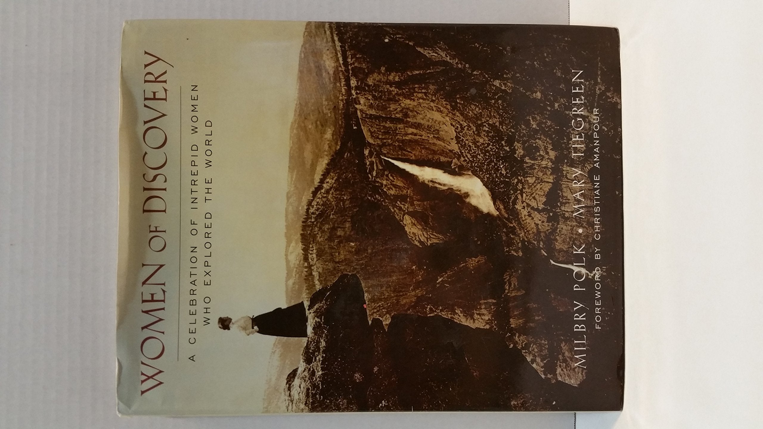 Women of Discovery: A Celebration of Intrepid Women Who Explored the World,Used