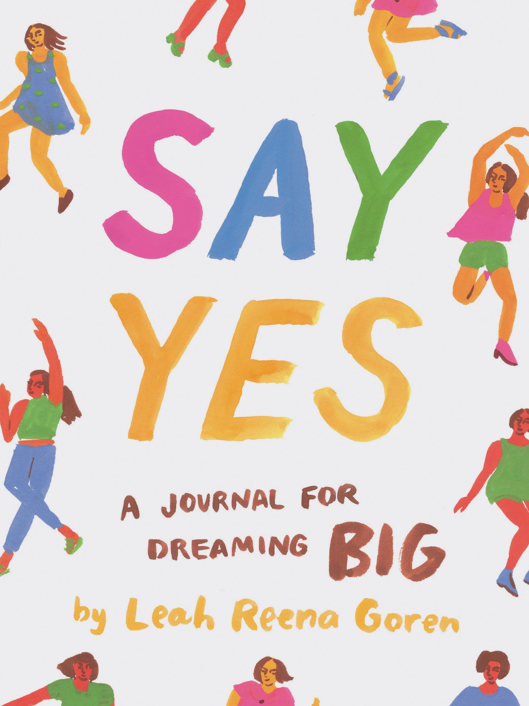 Say Yes: A Journal For Dreaming Big