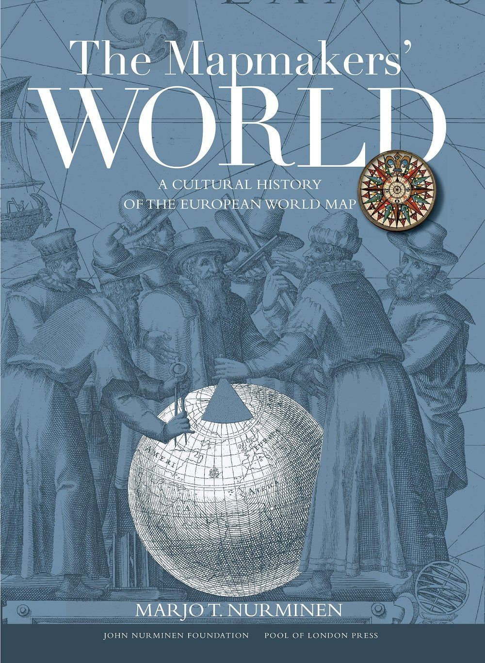 The Mapmakers' World: A Cultural History of the European World Map,Used