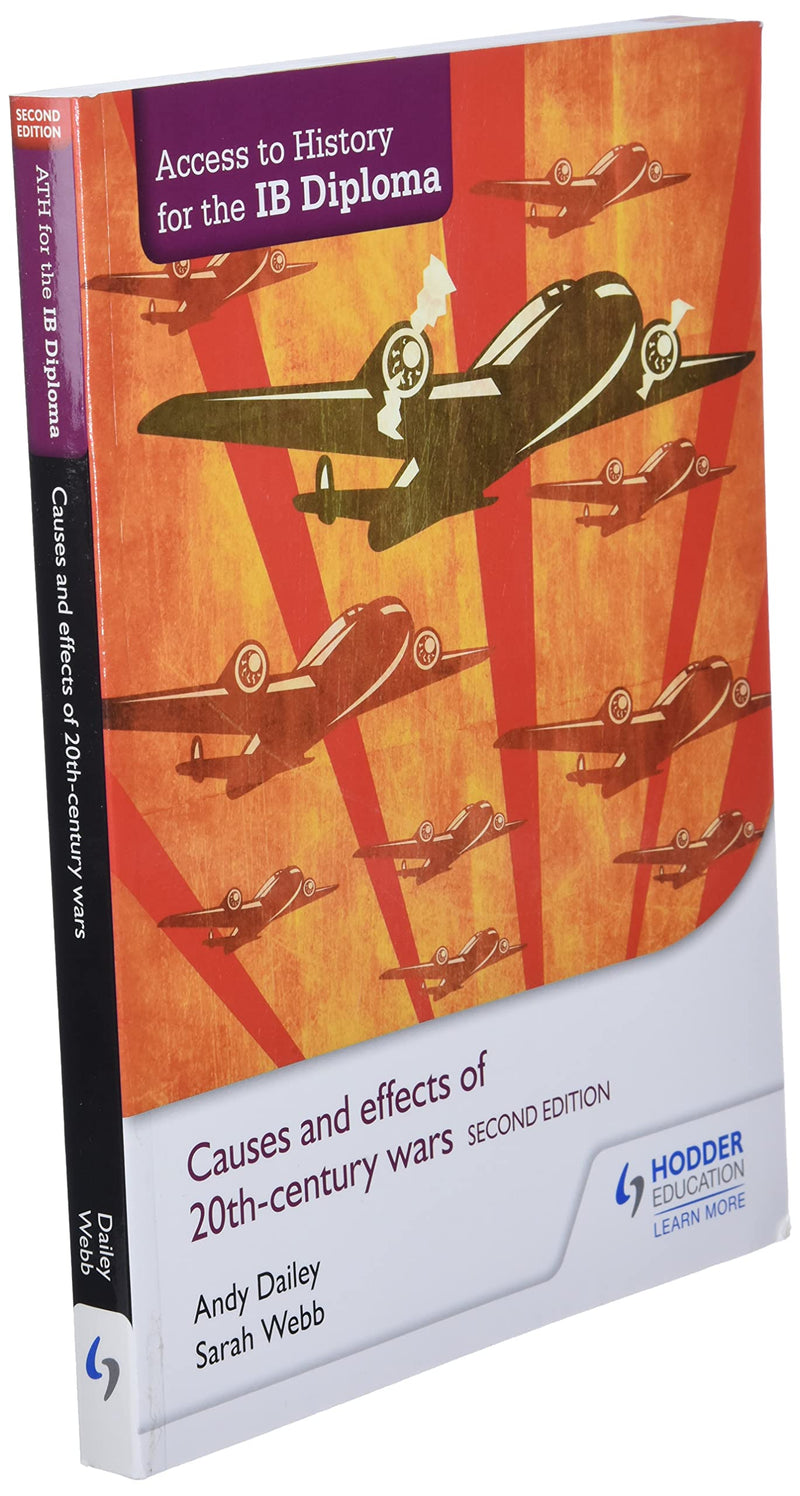 Access to History for the IB Diploma: Causes and effects of 20thcentury wars Second Edition,New