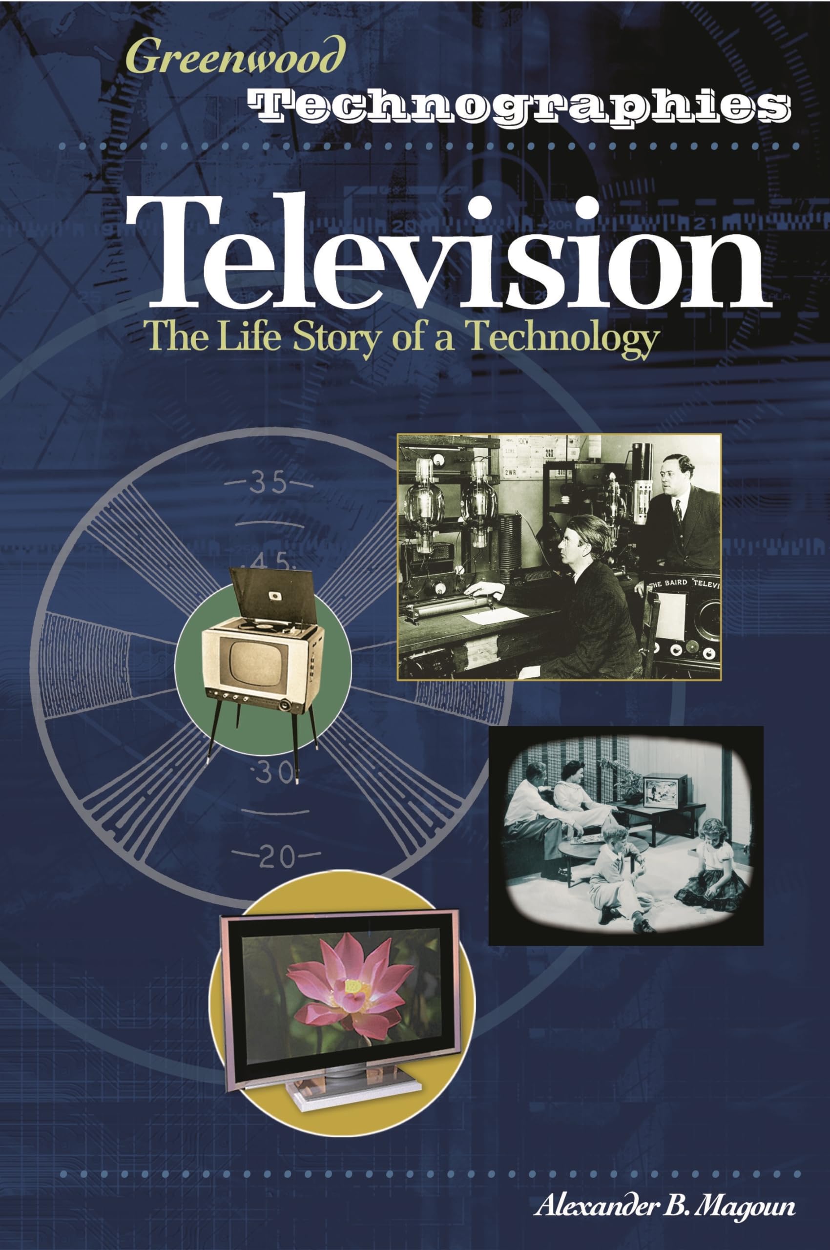 Television: The Life Story of a Technology (Greenwood Technographies),Used