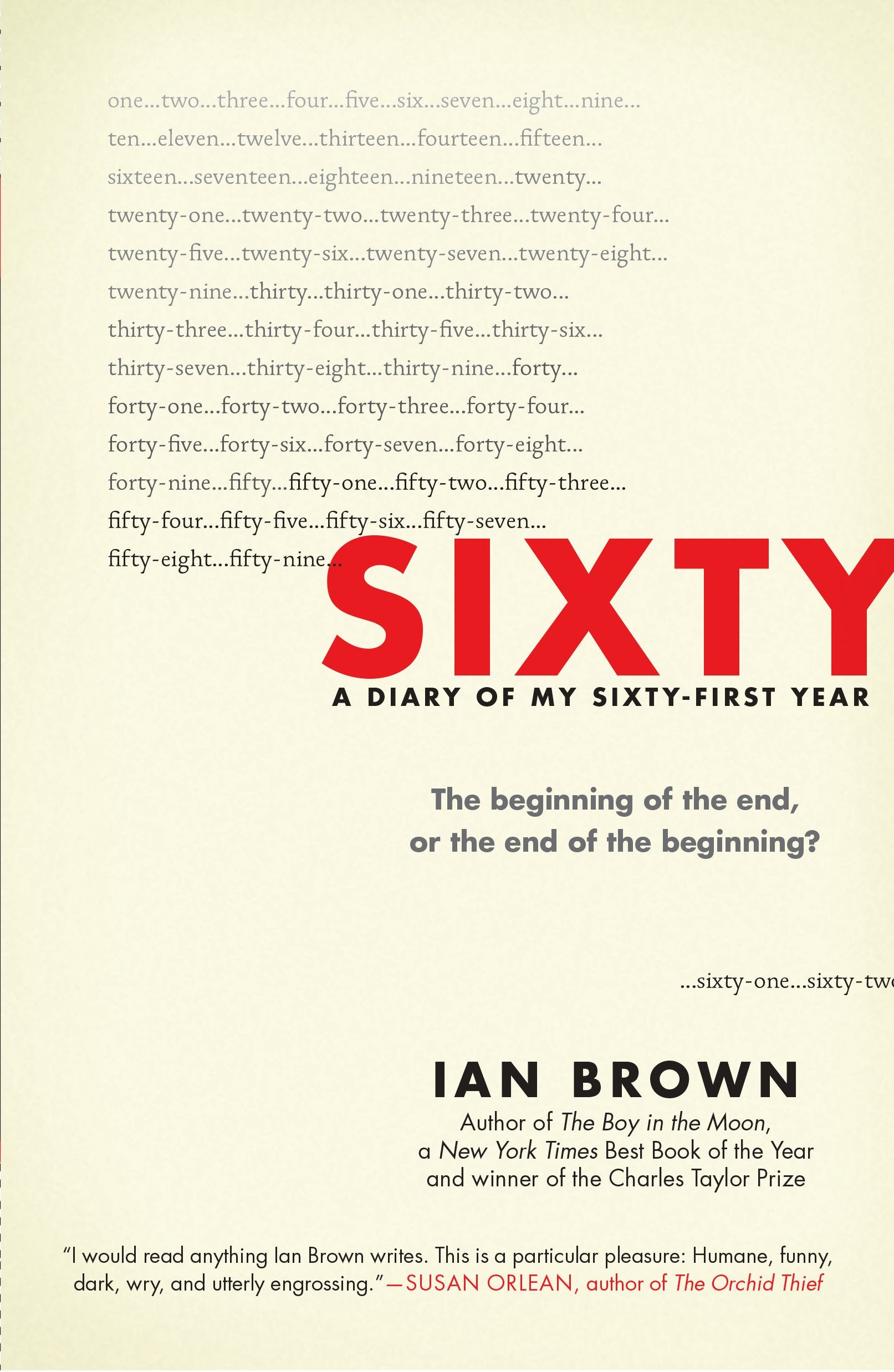 Sixty: A Diary Of My Sixtyfirst Year: The Beginning Of The End, Or The End Of The Beginning?