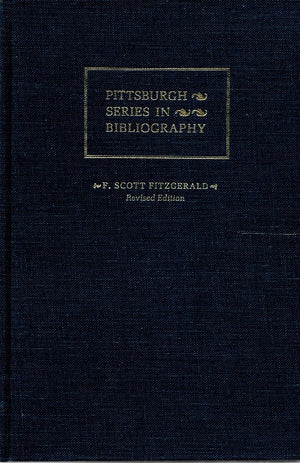 F. Scott Fitzgerald: A Descriptive Bibliography (Pittsburgh Series in Bibliography),Used