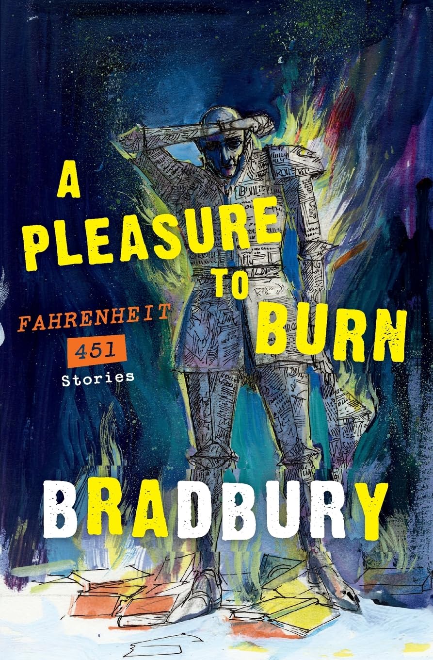 A Pleasure to Burn: Fahrenheit 451 Stories,Used