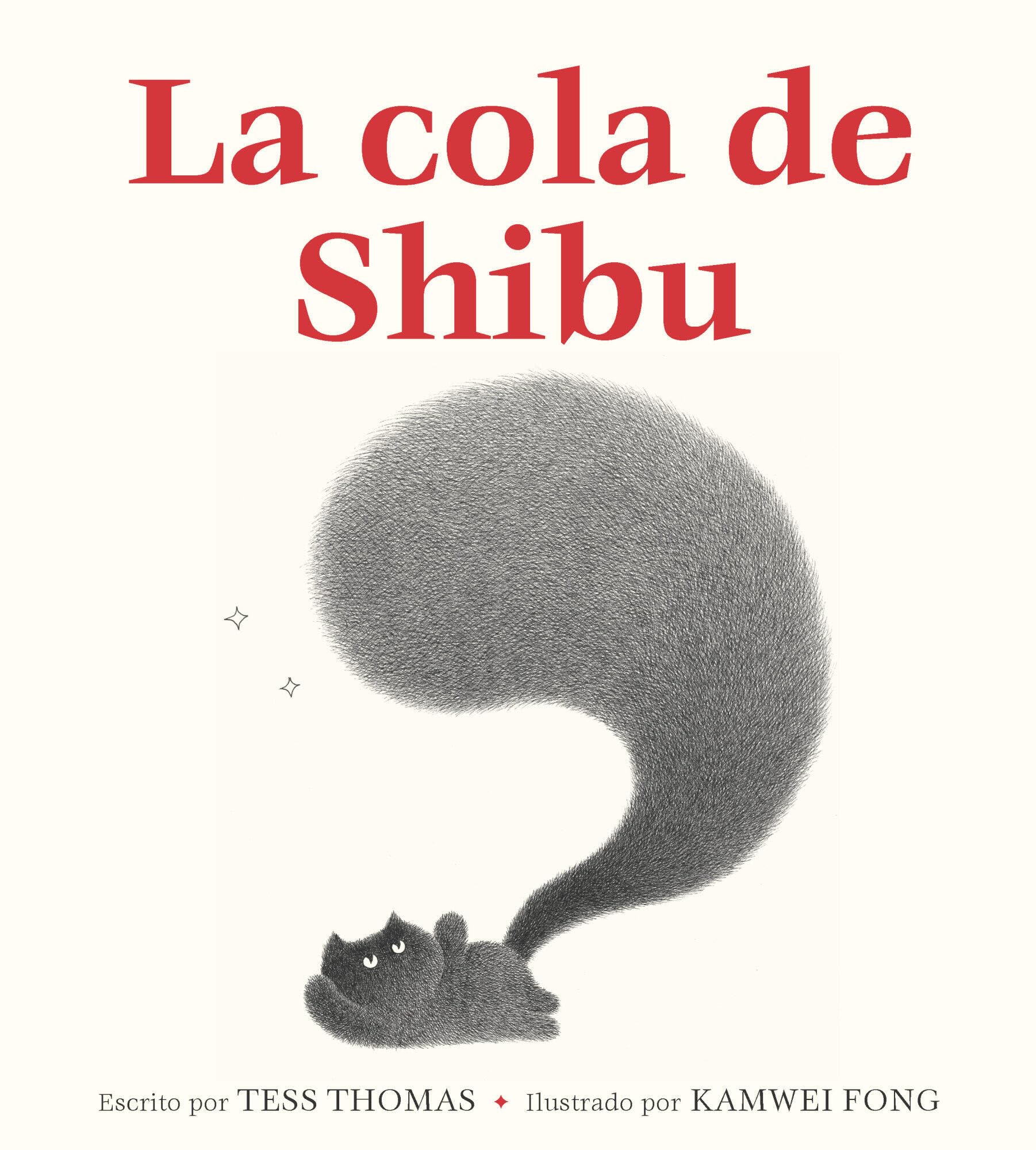 La Cola De Shibu: (ShibuS Tail Spanish Edition)