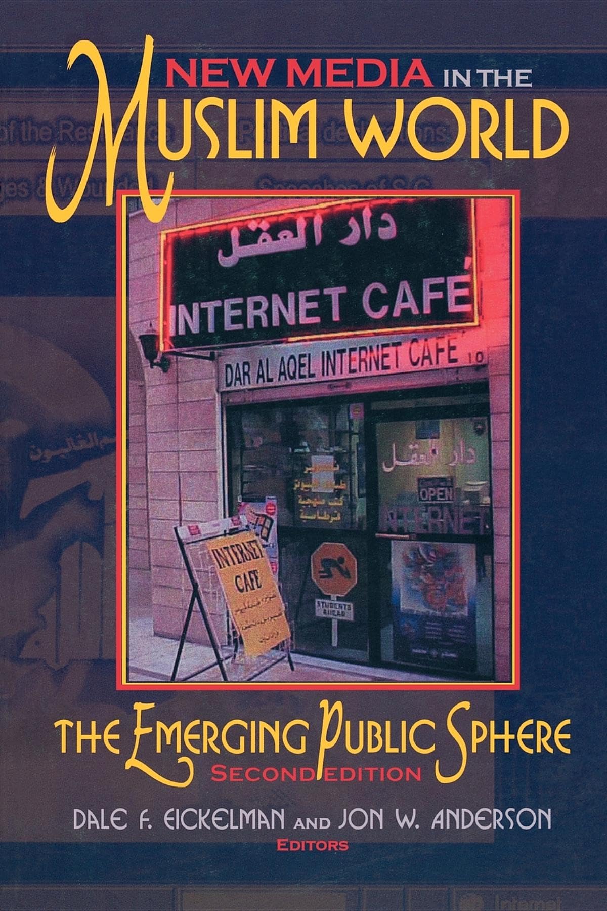 New Media in the Muslim World, Second Edition: The Emerging Public Sphere (Middle East Studies),Used