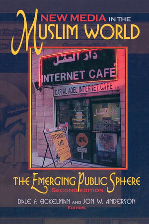 New Media in the Muslim World, Second Edition: The Emerging Public Sphere (Middle East Studies),Used
