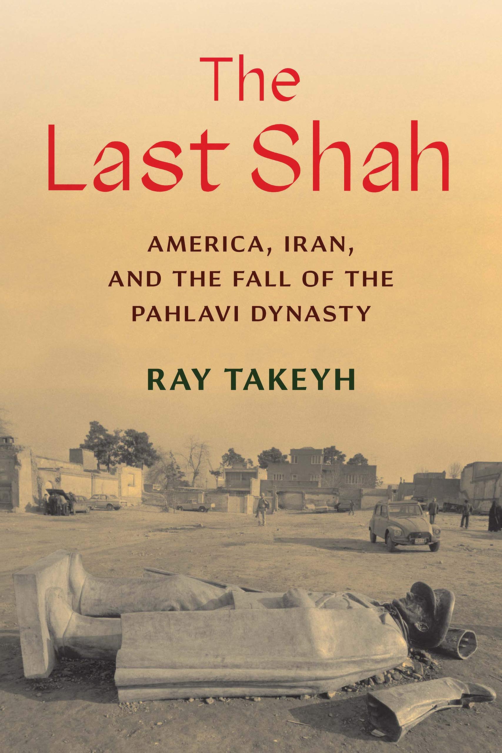 The Last Shah: America, Iran, and the Fall of the Pahlavi Dynasty (Council on Foreign Relations Books),Used