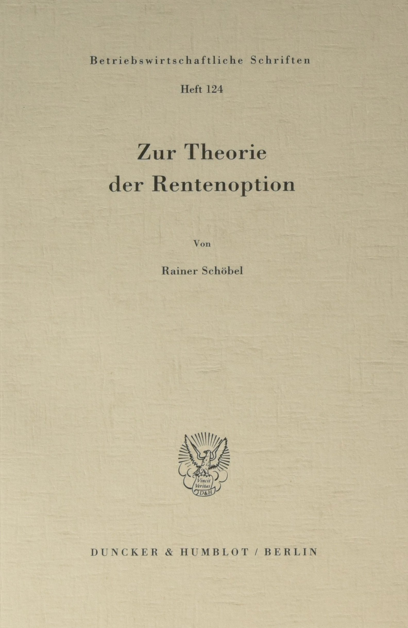 Zur Theorie Der Rentenoption (Betriebswirtschaftliche Schriften) (German Edition),Used