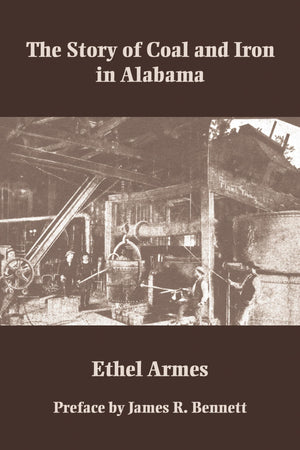 The Story Of Coal And Iron In Alabama (Library Of Alabama Classics),Used