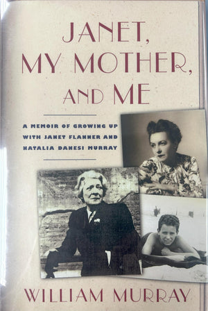 Janet, My Mother, And Me: A Memoir Of Growing Up With Janet Flanner And Natalia Danesi Murray-new,New