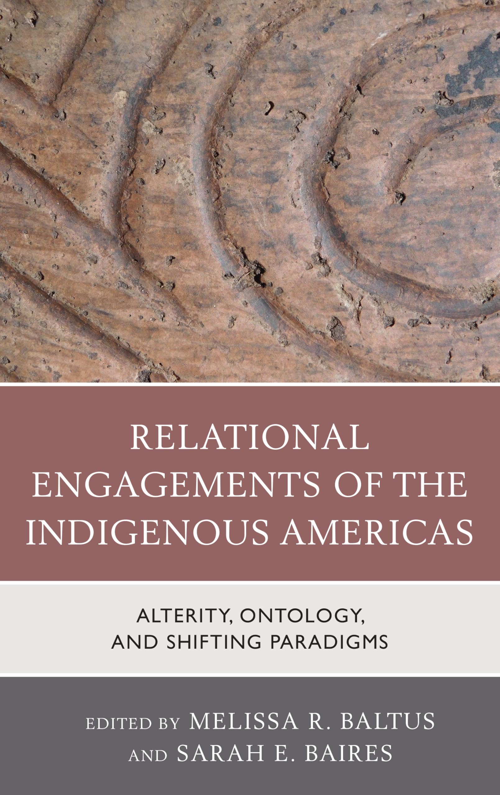 Relational Engagements Of The Indigenous Americas: Alterity, Ontology, And Shifting Paradigms