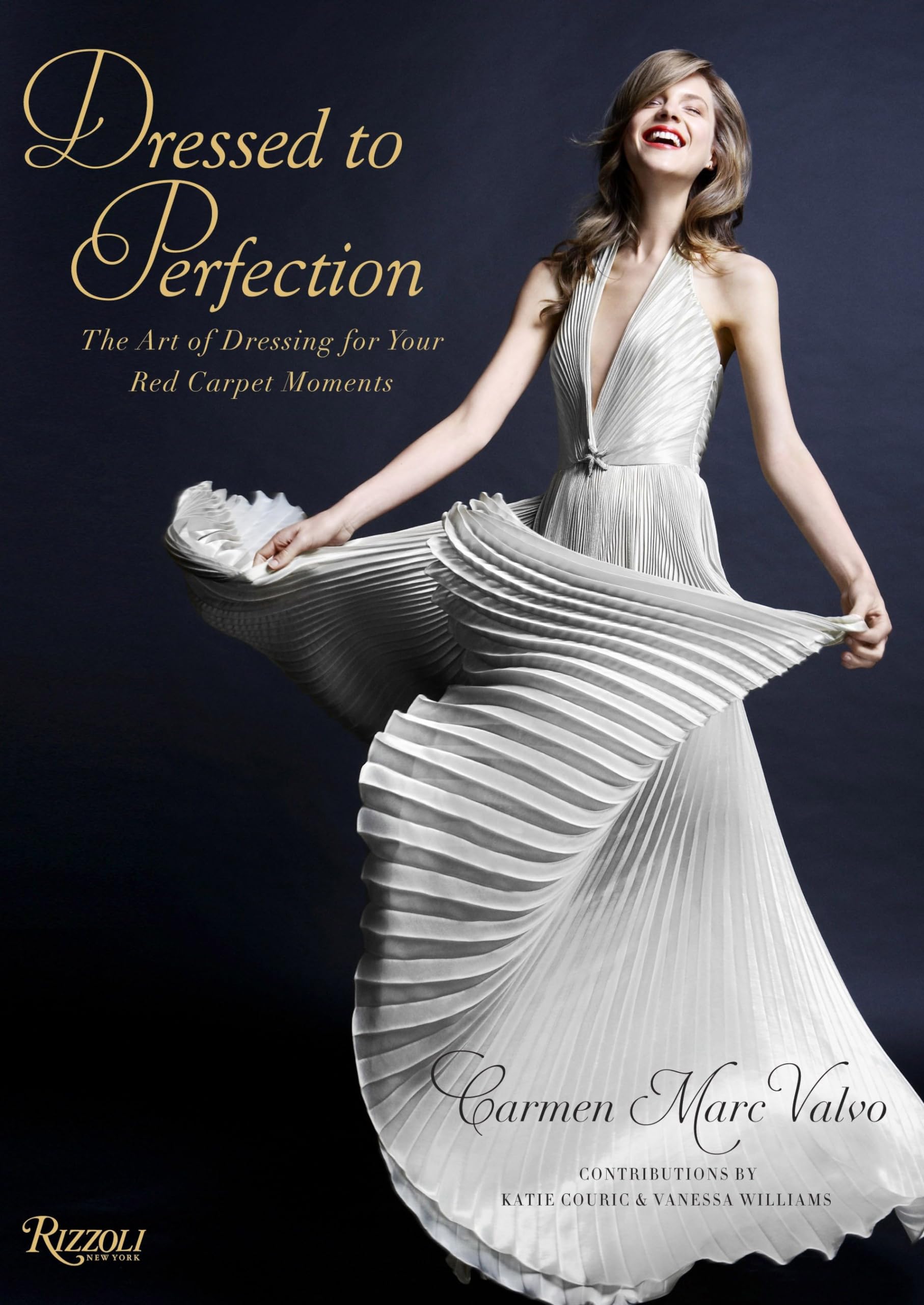 Dressed To Perfection: The Art Of Dressing For Your Red Carpet Moments,Used