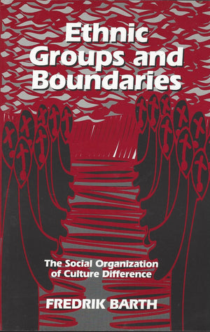 Ethnic Groups And Boundaries: The Social Organization Of Culture Difference