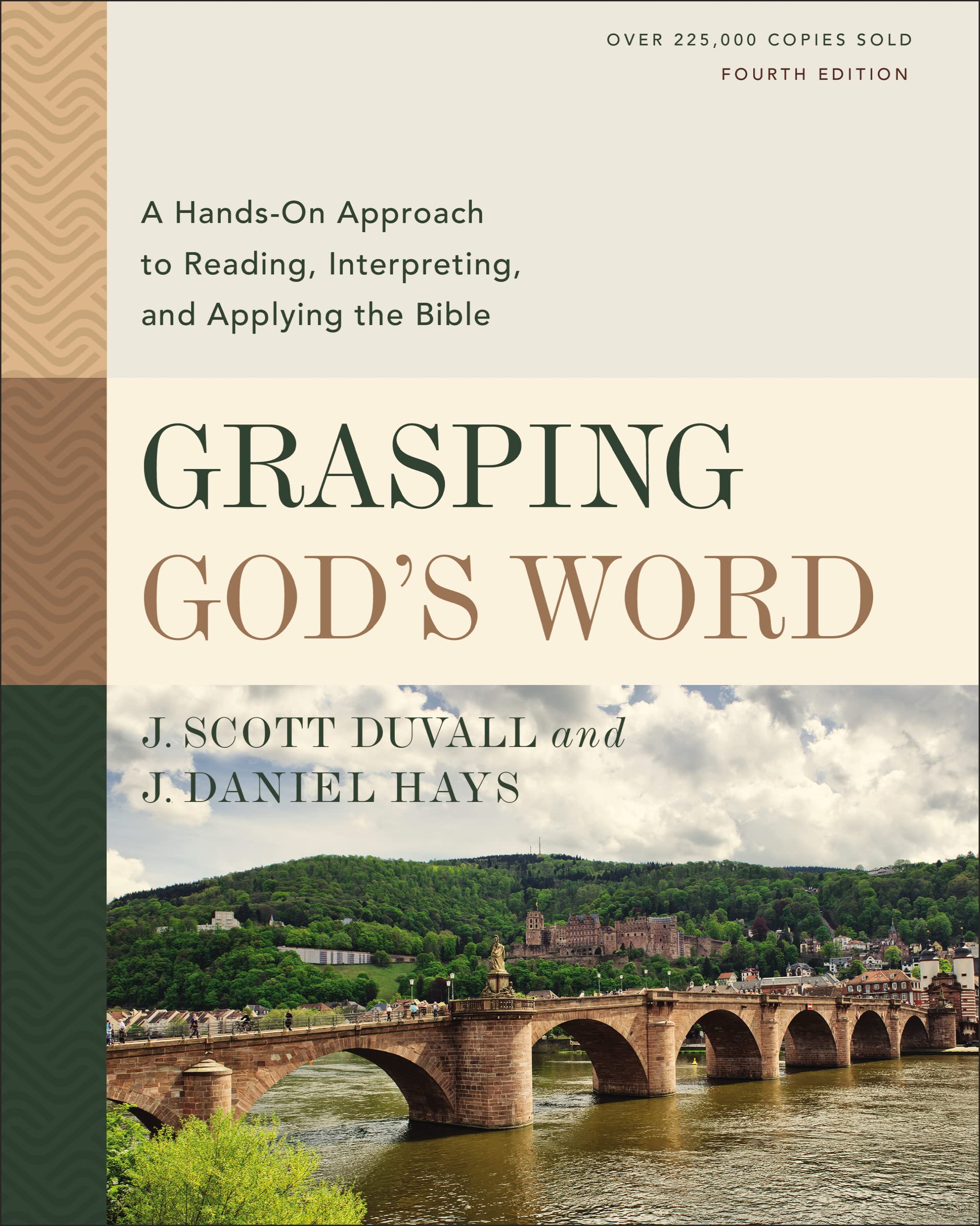 Grasping God'S Word, Fourth Edition: A Handson Approach To Reading, Interpreting, And Applying The Bible,New