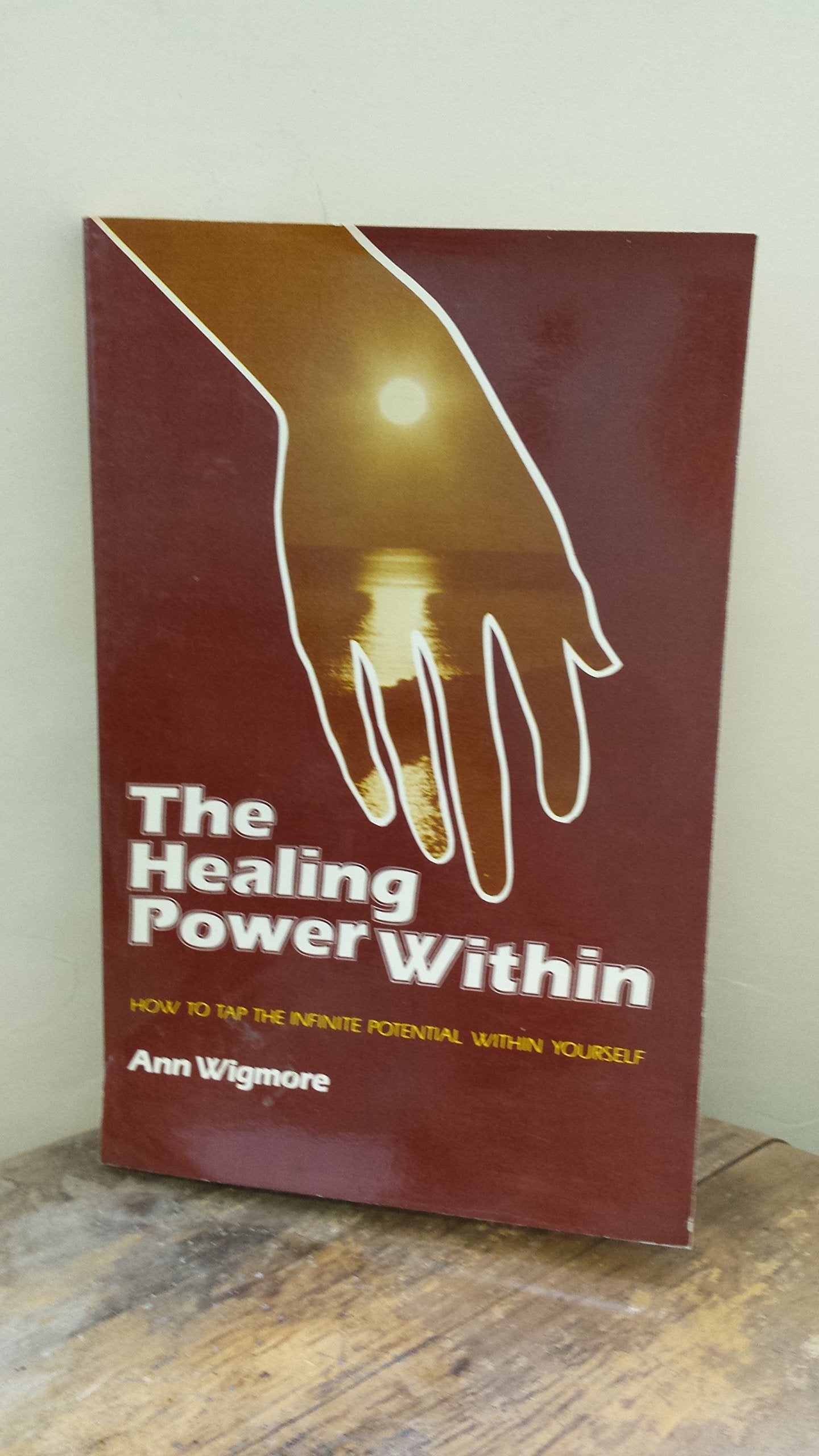 Healing Power Within: How to Tap the Infinite Potential Within Yourself,Used