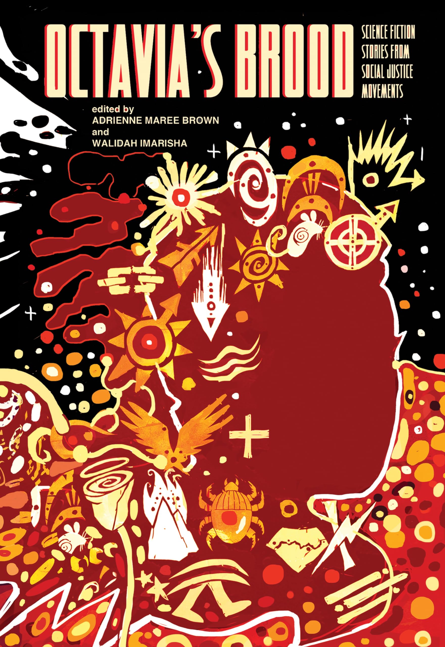 Octavia'S Brood: Science Fiction Stories From Social Justice Movements