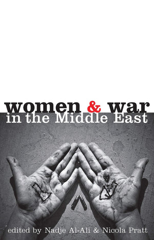 Women And War In The Middle East: Transnational Perspectives