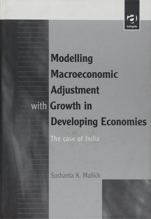 Modelling Macroeconomic Adjustment With Growth in Developing Economics: The Case of India