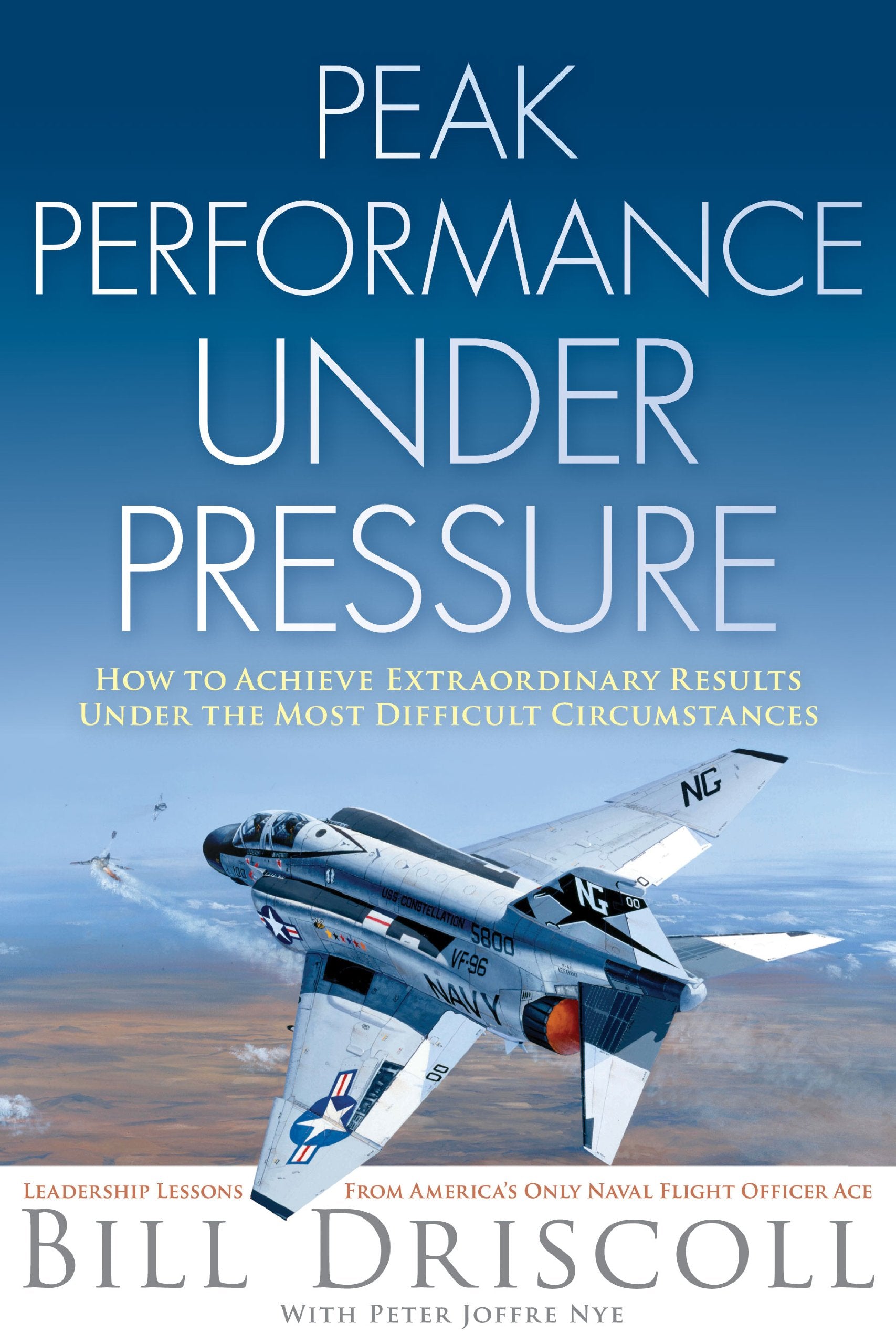 Peak Performance Under Pressure: How to Achieve Extraordinary Results Under Difficult Circumstances,Used