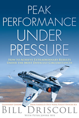 Peak Performance Under Pressure: How to Achieve Extraordinary Results Under Difficult Circumstances,Used