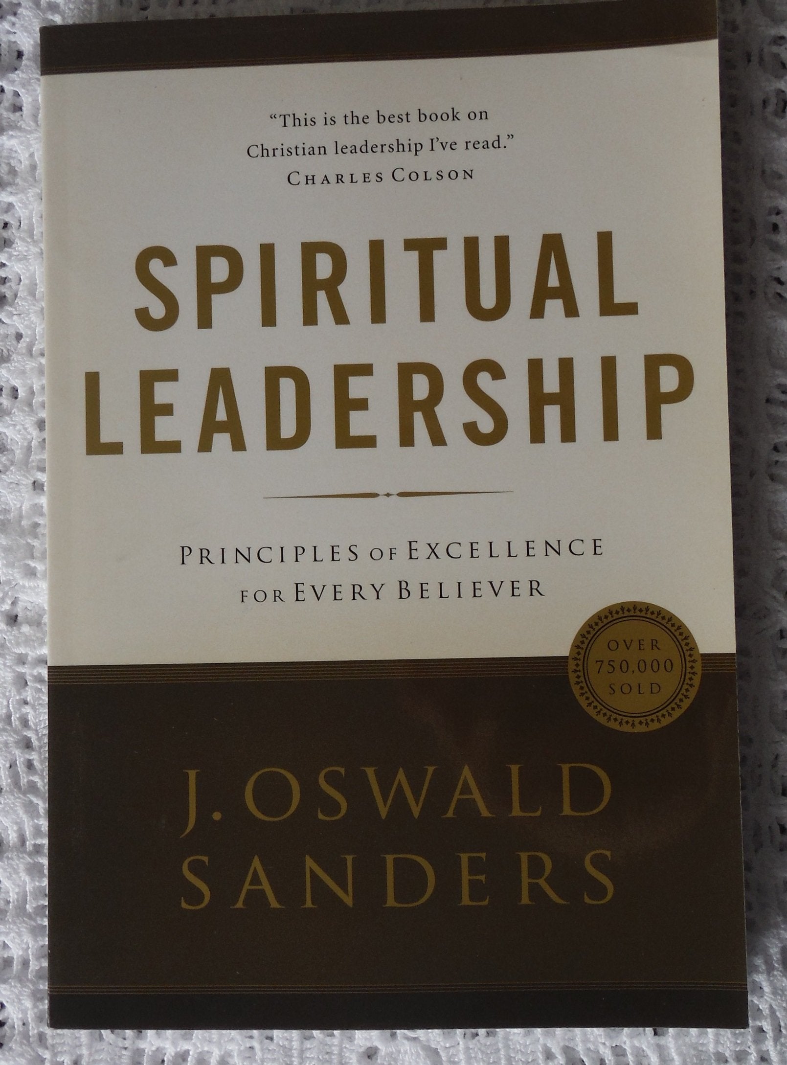 Spiritual Leadership: Principles of Excellence For Every Believer (Sanders Spiritual Growth Series),Used