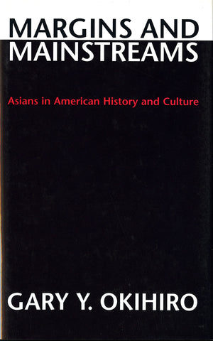 Margins And Mainstreams: Asians In American History And Culture,Used
